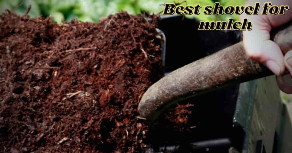 best shovel for mulch