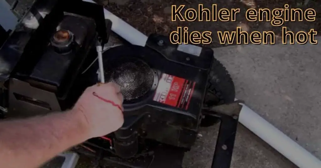 kohler engine dies when hot