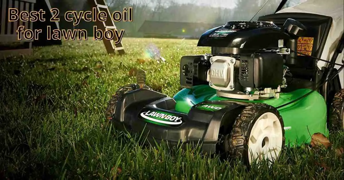 best 2 cycle oil for lawn boy